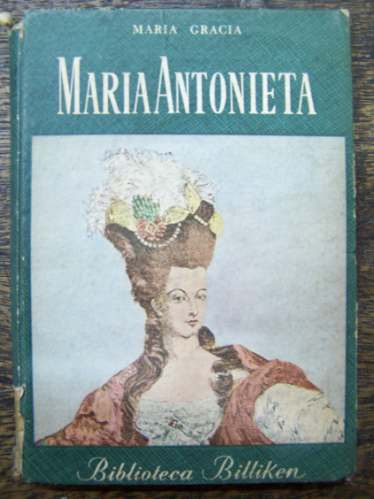 Maria Antonieta * Maria Gracia* Ilust. Lino Palacio *