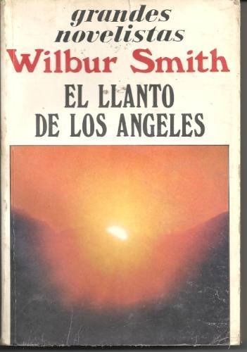 El Llanto De Los Angeles - Wilbur Smith - Tamaño Grande