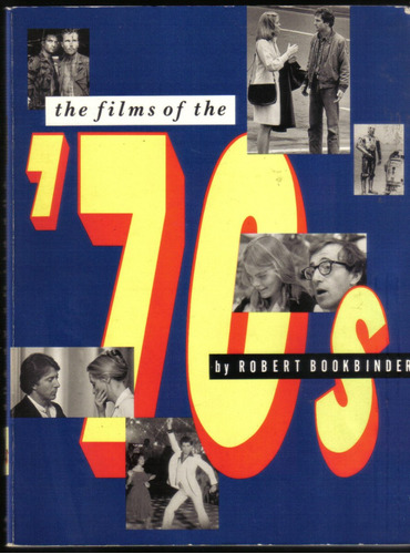 The Films Of The '70s, By Robert Bookbinder