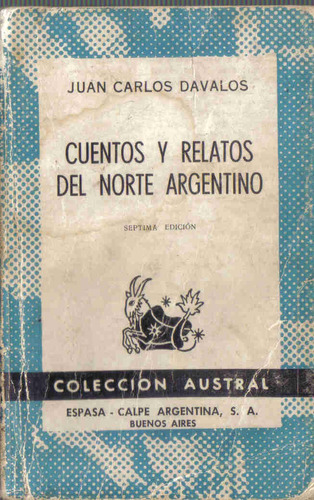 Cuentos Relatos Del Norte Argentino - Davalos - Espasa-calpe