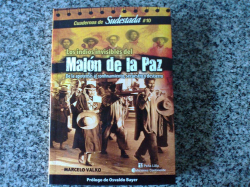 Los Indios Invisibles Del Malón De La Paz