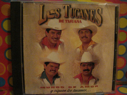 Los Tucanes De Tijuana Cd Mundo De Amor Edic.95 Usa