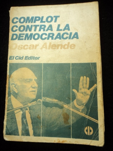 Complot Contra La Democracia- Oscar Allende