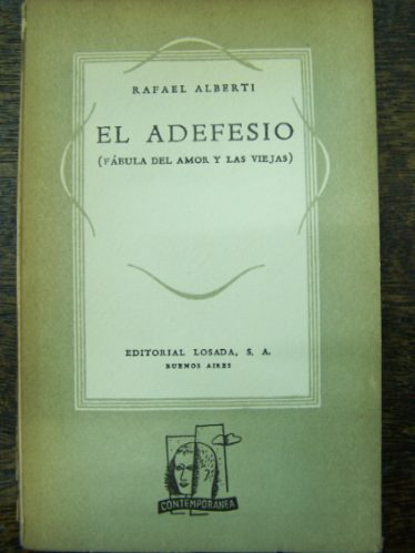 El Adefesio * Rafael Alberti * Losada 1944 *