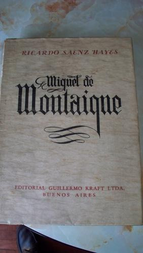 Miguel De Montaique-ed. Kraft.primera Edición Numerada.