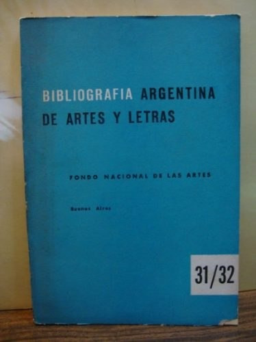 Bibliografia Argentina De Artes Y Letras 31/32