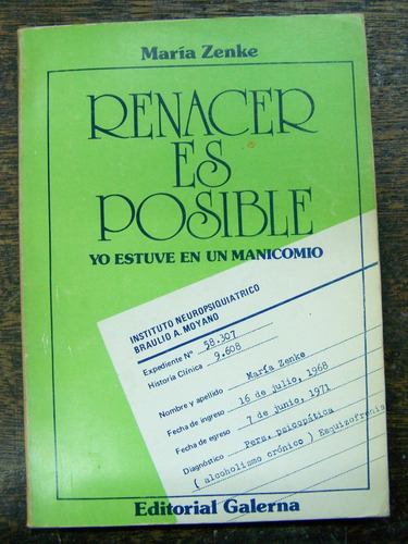 Renacer Es Posible * Yo Estuve En Un Manicomio * Maria Zenke