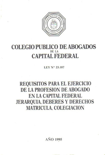 Colegio Publico De Abogados De La Capital Federal Ley 23.187