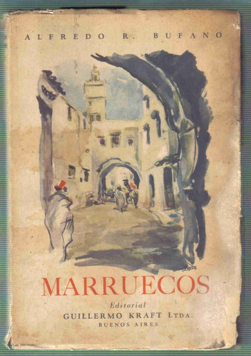 Marruecos - Alfredo R. Bufano - Editorial Kraft