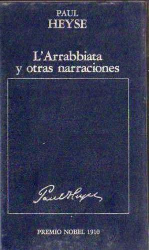 Paul Heyse - L´ Arrabbiata Y Otras Narraciones