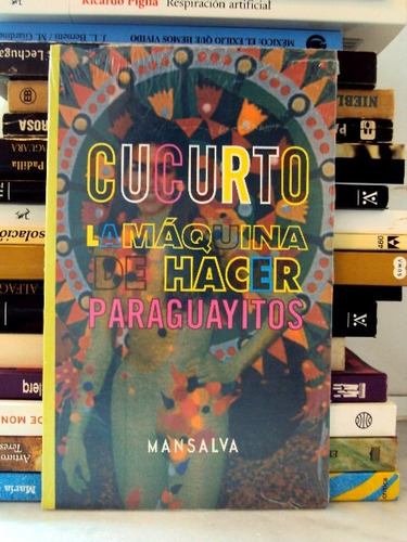 Washington Cucurto, La Máquina De Hacer Paraguayitos L29