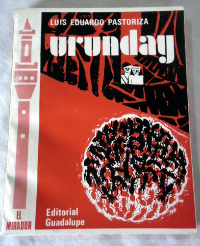 Urunday - Luis Eduardo Pastoriza - Edit. Guadalupe - 1975