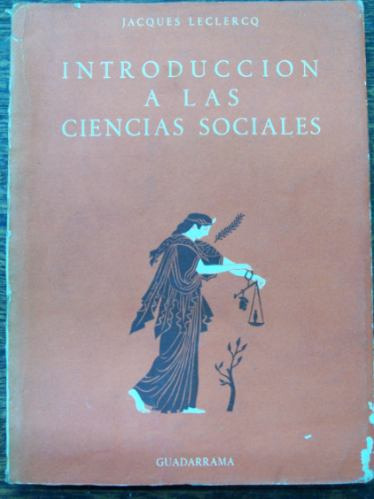 Introduccion A Las Ciencias Sociales * Jacques Leclercq *