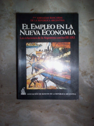 El Empleo En La Nueva Argentina La Relacion Con Los Ee Uu
