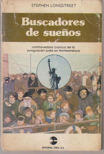 Buscadores De Sueños. Stephen Longstreet