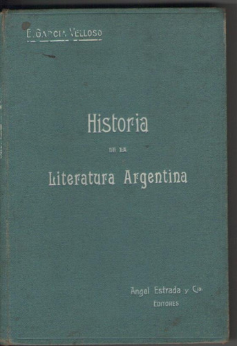 E. García Velloso Historia De La Literatura Argentina 1914