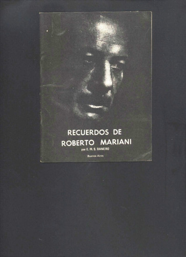 Danero E. M. S.: Recuerdos De Roberto Mariani.