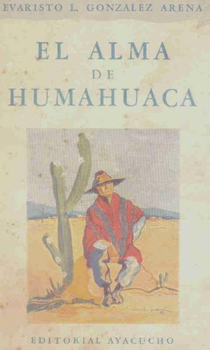 El Alma De Humahuaca -  Evaristo Gonzalez Arena