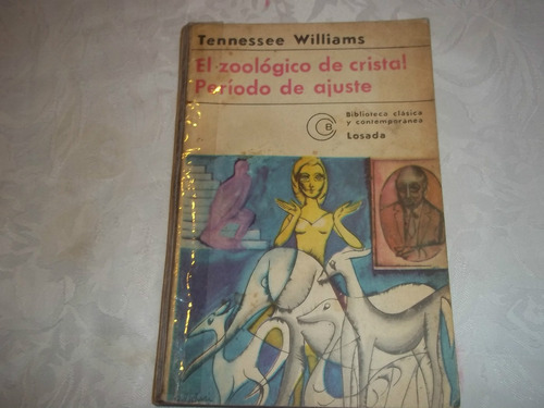 El Zoologico De Cristal Periodo De Ajuste Tennessee Williams