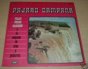 Felix Perez Cardozo Pajaro Campana Vinilo Argentino