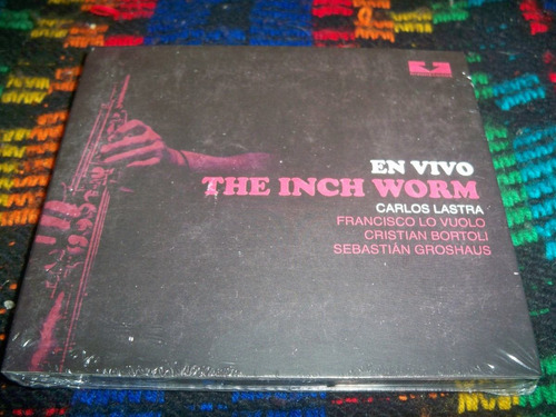 Carlos Lastra - The Inch Worm (en Vivo) (2 Cds) (2012)