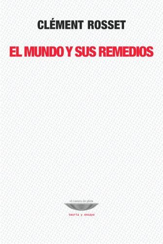 El Mundo Y Sus Remedios, Rosset, Ed. Cuenco De Plata