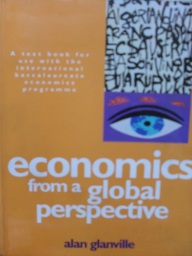Economics From A Global Perspective Alan Glanville