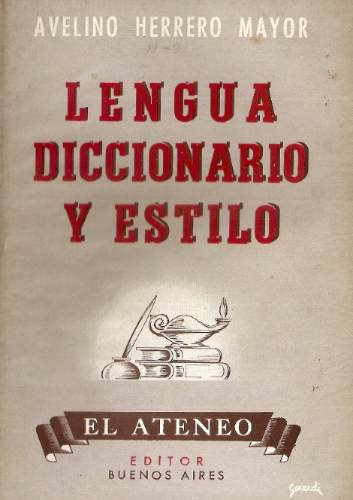 Lengua Diccionario Y Estilo - Avelino Mayor - El Ateneo