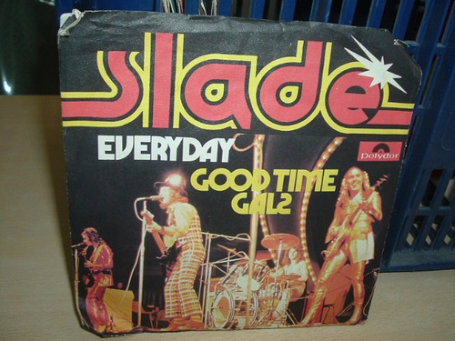 Slade Everyday Good Time Gals Simple 7'  Suizo