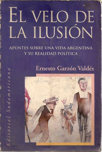 El Velo De La Ilusion - Ernesto Garzon Valdes -sudamericana