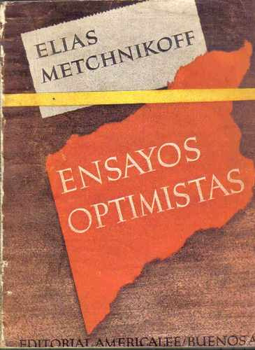 Ensayos Optimistas - Elias Metchnikoff