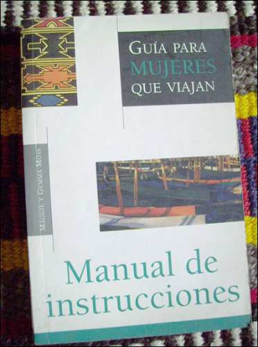 Guia Para Mujeres Que Viajan _ Manual De Instrucciones
