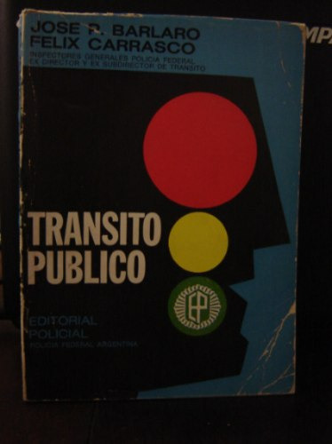 Transito Publico. Jose P. Barlaro - Felix Carrasco