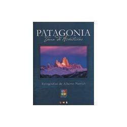 Patagonia - Tierra De Aventuras - Alberto Patrian