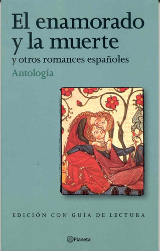 El Enamorado Y La Muerte  Y Otros Romances Españoles