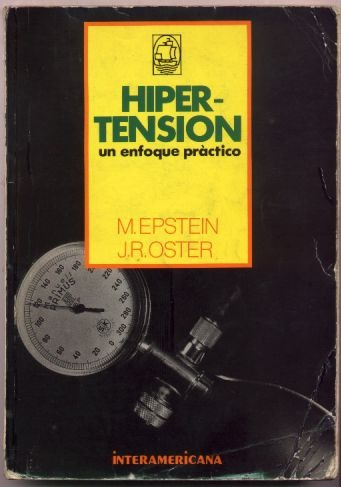 Hipertensión Un Enfoque Práctico. Epstein / Oster
