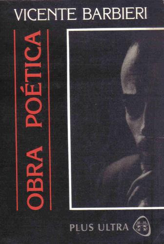 Obra Poetica (vicente Barbieri) - 1ra.edic.