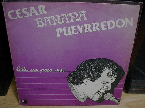 Cesar Banana Pueyrredon Sólo Un Poco Más Lp Lacapsula