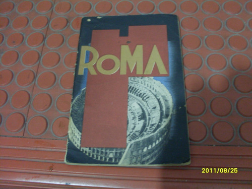 Libro De Roma - Direzione Generale Per Il Turismo Año: 1936