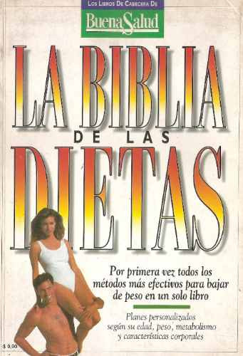 La Biblia De Las Dietas - Buena Salud