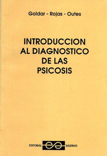 Introduccion Al Diagnostico De Las Psicosis - Goldar