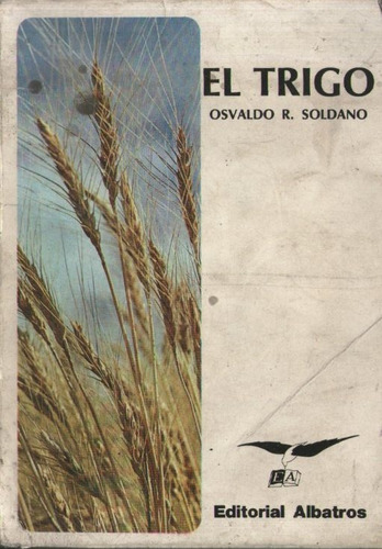 Osvaldo Soldano - El Trigo