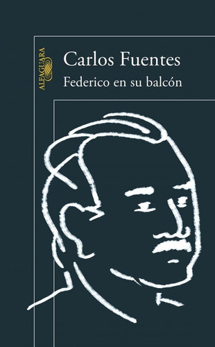 Federico En Su Balcon C Fuentes Editorial Alfaguara Nuevo