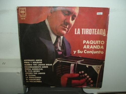 Paquito Aranda Y Su Conjunto La Tiroteada Vinilo Argentino