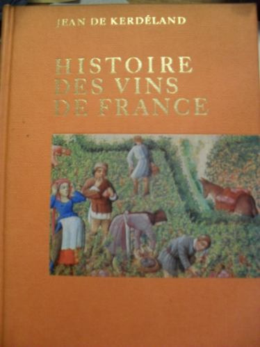 Historia De Los Vinos De Francia - Texto En Francés