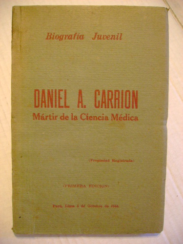 Daniel A Carrion Mártir De La Ciencia Médica