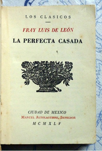 Fray Luis De Leon - La Perfecta Casada - Manuel Altolaguirre