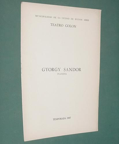 Programa Teatro Colon 1967 Gyorgy Sandor Pianista Pianos