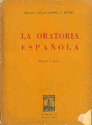 La Oratoria Española Alcala-zamora Y Torres - Atalaya