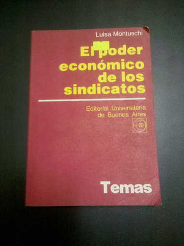 Imagen 1 de 8 de El Poder Economico De Los Sindicatos De Luisa Montuschi